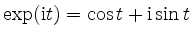 $\displaystyle \exp (\mathrm{i} t) =
\cos t + \mathrm{i} \sin t
$