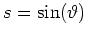 $ s=\sin(\vartheta)$