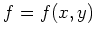 $ f = f(x,y)$