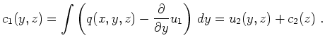 $\displaystyle c_1(y,z) = \int \left(q(x,y,z) - \frac{\partial}{\partial y} u_1 \right)\,dy =
u_2(y,z) + c_2(z) \ .
$