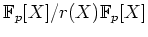 $ \mathbb{F}_p[X]/r(X)\mathbb{F}_p[X]$