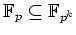 $ \mbox{$\mathbb{F}_p\subseteq \mathbb{F}_{p^k}$}$