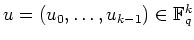 $ \mbox{$u=(u_0,\dots,u_{k-1})\in\mathbb{F}_q^k$}$