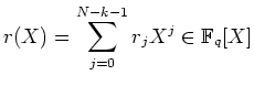 $ \mbox{$\displaystyle r(X)=\sum_{j=0}^{N-k-1}r_jX^j\in\mathbb{F}_q[X]$}$